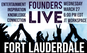 Founders Live Fort Lauderdale (March 27th)