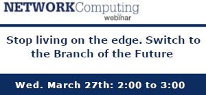 Stop living on the edge. Switch to the Branch of the Future (March 27th)