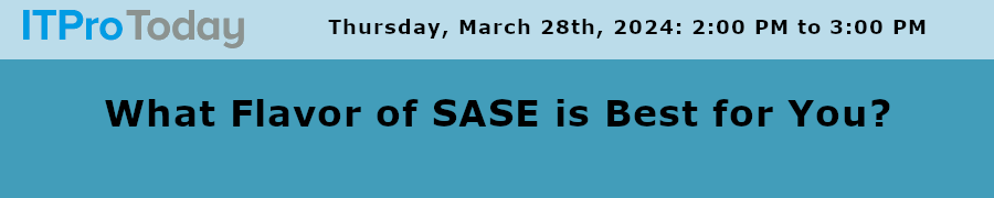 Blackhat: What Flavor of SASE is Best for You? (March 28th)