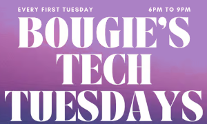 Bougie's Tech Tuesdays