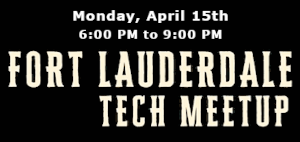 Fort Lauderdale Tech Meetup