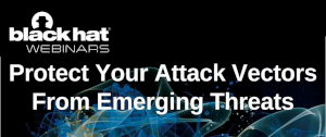 Protect Your Attack Vectors From Emerging Threats (Apr 25th)