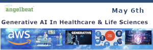 Generative AI In Healthcare & Life Sciences (May 6th)