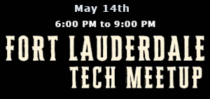 Fort Lauderdale Tech Meetup