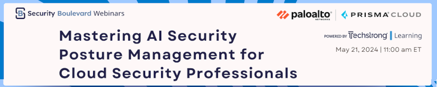 Mastering AI Security Posture Management for Cloud Security Professionals (May 21st)