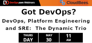 Got DevOps? DevOps, Platform Engineering and SRE: The Dynamic Trio (May 30th)