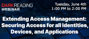Extending Access Management: Securing Access for all Identities, Devices, and Applications (June 4th)