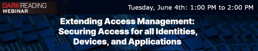 Extending Access Management: Securing Access for all Identities, Devices, and Applications (June 4th)