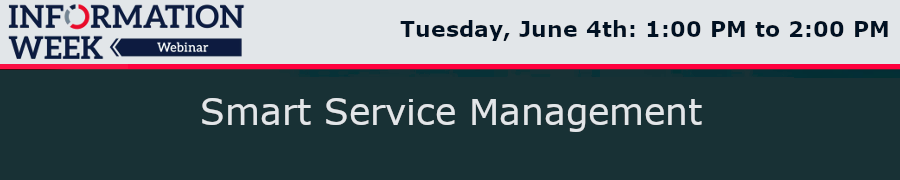 InformationWeek: Smart Service Management (June 4th)