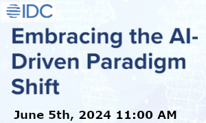IDC: Embracing the AI-Driven Paradigm Shift (June 5th)