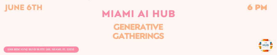Miami AI Hub: Generative Gatherings
