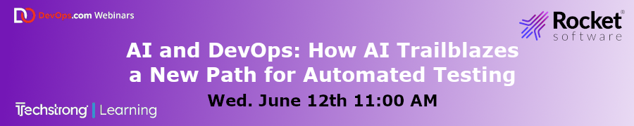 AI and DevOps: How AI Trailblazes a New Path for Automated Testing (June 12th)