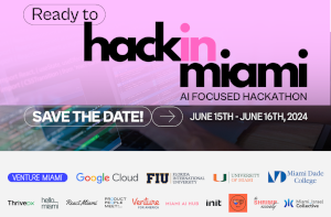 HackinMiami - AI Focused Hackathon