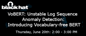 VoBERT: Unstable Log Sequence Anomaly Detection: Introducing Vocabulary-free Bert (June 20th)