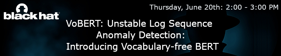 VoBERT: Unstable Log Sequence Anomaly Detection: Introducing Vocabulary-free Bert (June 20th)