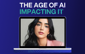 The Age of AI Impacting IT