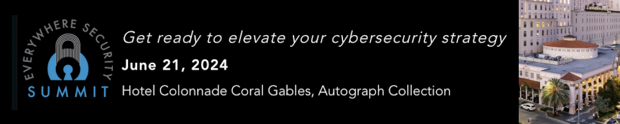 The Everywhere Security Summit (June 21)
