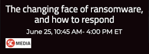The Changing Face Of Ransomware, And How To Respond (June 25th)