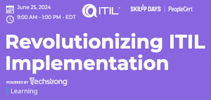 Revolutionizing ITIL Implementation (June 25th)
