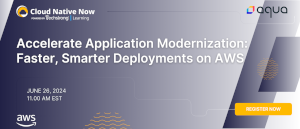Accelerate Application Modernization: Faster, Smarter Deployments on AWS (June 26th)