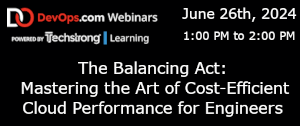 The Balancing Act: Mastering the Art of Cost-Efficient Cloud Performance for Engineers (June 26th)