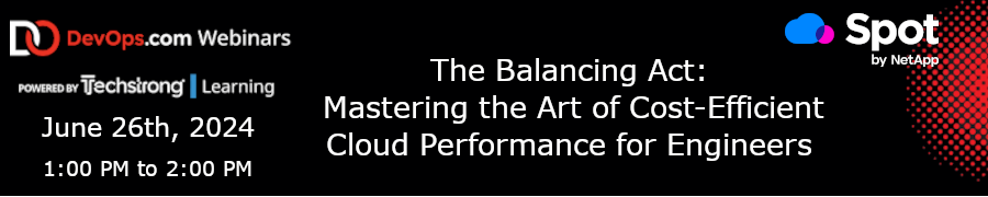 The Balancing Act: Mastering the Art of Cost-Efficient Cloud Performance for Engineers (June 26th)