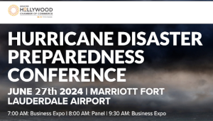 Rescheduled  Greater Hollywood Chamber Hurricane Disaster Preparedness Conference