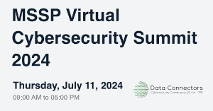 Data Connectors: MSSP Virtual Cybersecurity Summit 2024 (July 11th)