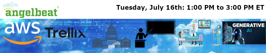 Angelbeat: AI, Security, Analytics - Gov't, Edu, Healthcare Focus (July 16th)
