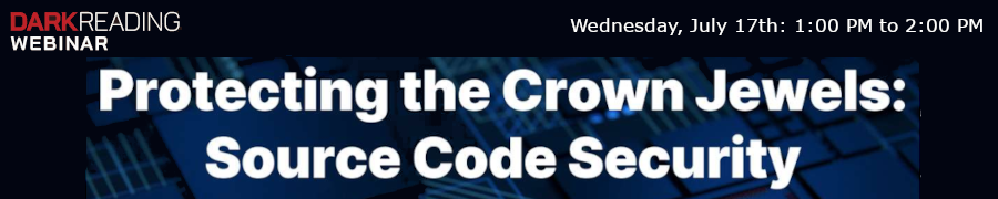 DARKReading: Protecting the Crown Jewels: Source Code Security (July 16th)