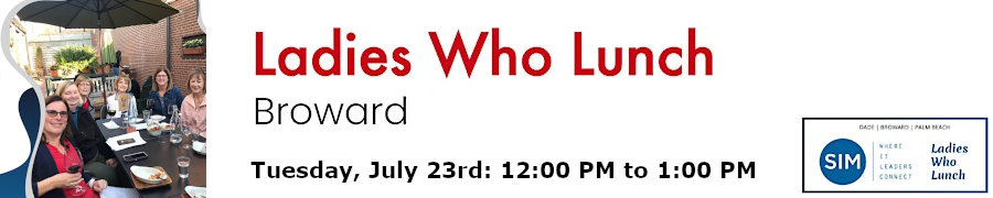 Ladies Who Lunch -Broward (July 23rd)