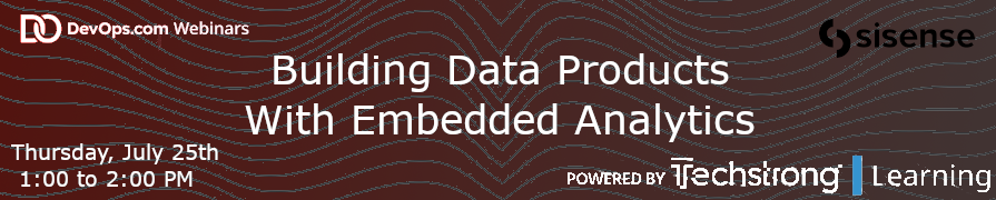 DevOps: Building Data Products With Embedded Analytics (July 25th)