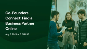 Co-Founder Networking: Find a Business Partner