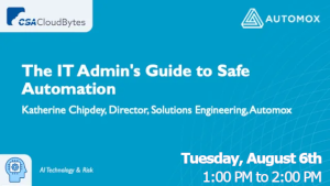 The IT Admin's Guide to Safe Automation (Aug. 6th)
