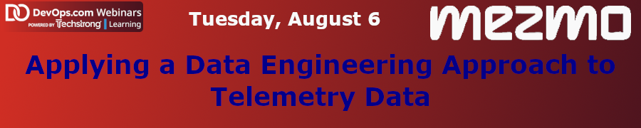 Applying a Data Engineering Approach to Telemetry Data (Aug. 6th)
