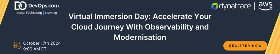 Techstrong: Virtual Immersion Day: Accelerate Your Cloud Journey With Observability and Modernisation (Oct. 17th)