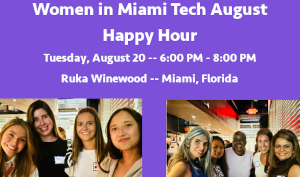 Women in Miami Tech August Happy Hour (Aug. 20th)