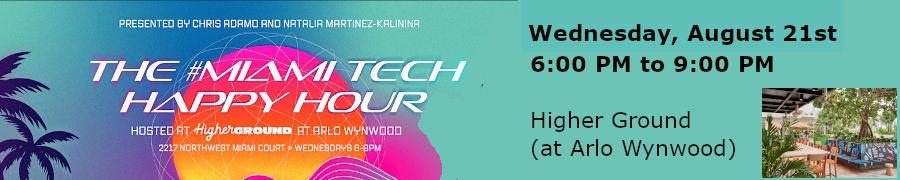 The #MiamiTech Happy Hour! (Aug. 21st)