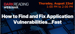DARKReading: How to Find and Fix Application Vulnerabilities...Fast (Aug. 22nd)