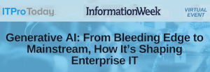 ITProToday: Generative AI: From Bleeding Edge to Mainstream, How It's Shaping Enterprise IT (Aug. 22nd)