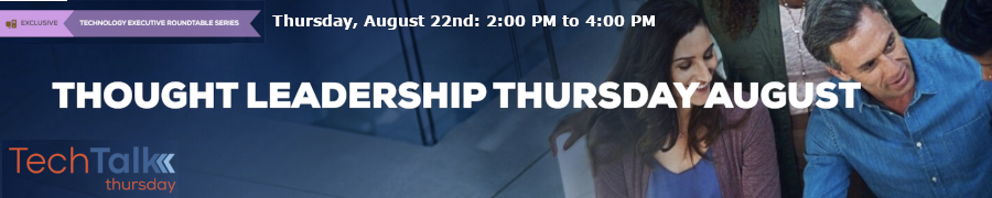 TeckTalk: Thought Leadership Thursday, August 22nd