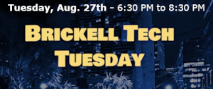 Brickell Tech Tuesday