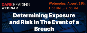 DARKReading: Determining Exposure and Risk In The Event of a Breach (Aug. 28th)