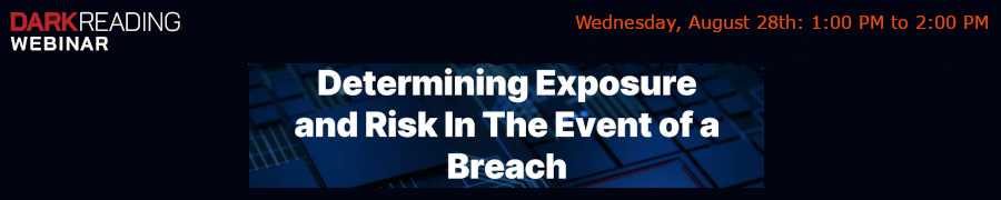 Determining Exposure and Risk In The Event of a Breach (Aug. 28th)