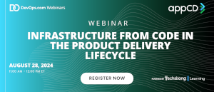 Infrastructure from Code in the Product Delivery Lifecycle (Aug. 28th)
