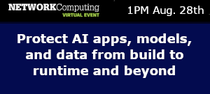 NETWORKComputing: Protect AI apps, models, and data from build to runtime and beyond (Aug. 28th)