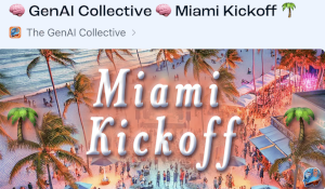 GenAI Collective - Miami Kickoff (aug. 29th)