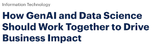 How GenAI and Data Science Should Work Together to Drive Business Impact (Sept. 5th)