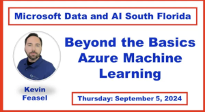 Getting Beyond the Basics with Azure Machine Learning by Kevin Feasel - OnLine (Sept. 5th)