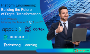 TechStrong: Platform Engineering: Building the Future of Digital Transformation (Sept. 9th)